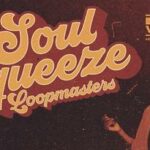 Featured image for “Loopmasters released Soul Squeeze Vol 1”