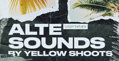 Featured image for “Loopmasters released Alte Sounds By Yellow Shoots”
